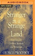 STRANGER IN A STRANGE LAND 2M - George Prochnik