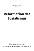 Cover-Bild zum Titel 'Reformation des Sozialismus' von 'Wolfgang Senz'
