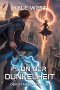 Cover-Bild zum Titel 'Psion der Dunkelheit (Der Starsea-Zyklus, #7)' von 'Kyle West'