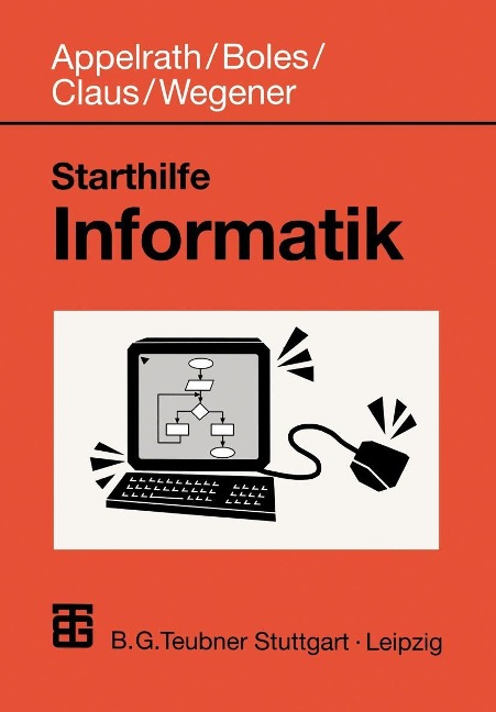 Starthilfe Informatik - Dietrich Boles, Volker Claus, Ingo Wegener