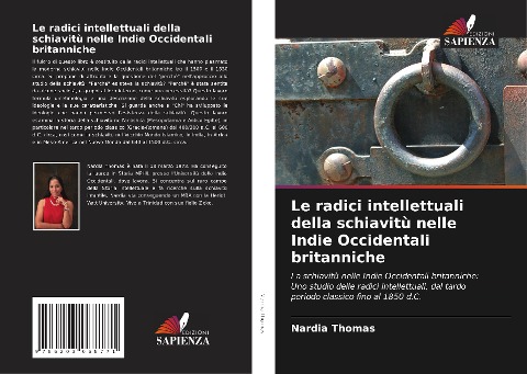 Le radici intellettuali della schiavitù nelle Indie Occidentali britanniche - Nardia Thomas