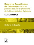 Cover-Bild zum Titel 'Esquerra Republicana de Catalunya discurso pronunciado por el presidente de la Generalidad de Cataluña' von 'Lluís Companys'