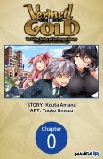 Cover-Bild zum Titel 'Vermeil in Gold: The Failing Student and the Strongest Scourge Plunge Into the World of Magic #000' von 'Kouta Amana, Youko Umezu'
