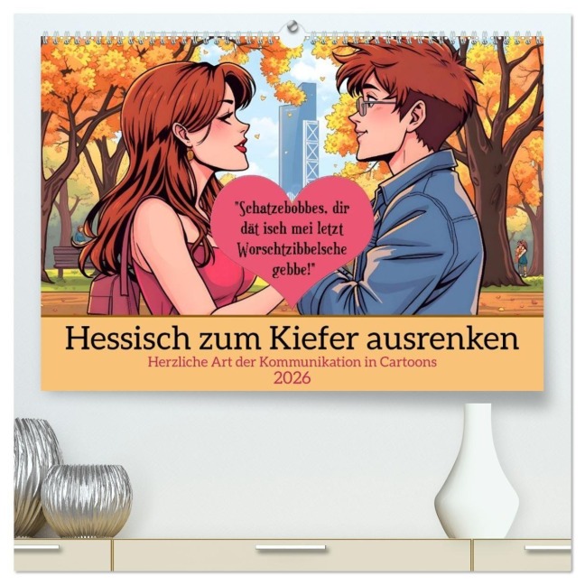 Hessisch zum Kiefer ausrenken (hochwertiger Premium Wandkalender 2026 DIN A2 quer), Kunstdruck in Hochglanz - Claudia Kleemann