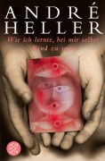 Cover-Bild zum Titel 'Wie ich lernte, bei mir selbst Kind zu sein' von 'André Heller'