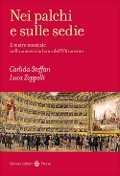 Cover-Bild zum Titel 'Nei palchi e sulle sedie. Il teatro musicale nella società italiana dell'Ottocento' von 'Carlida Steffan, Luca Zoppelli'