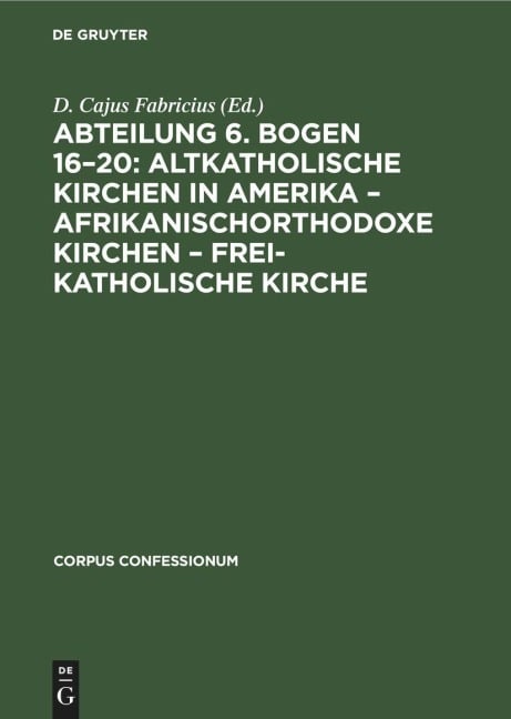 Abteilung 6. Bogen 16-20: Altkatholische Kirchen in Amerika - Afrikanischorthodoxe Kirchen - Frei-katholische Kirche - 