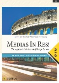 Cover-Bild zum Titel 'Medias in res! AHS: 5. bis 6. Klasse - Übungsbuch für das vierjährige Latein' von 'Christine Hartl, Susanne Zrzavy, Wolfram Kautzky, Oliver Hissek'