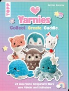 Cover-Bild zum Titel 'Yarnies - Collect. Create. Cuddle.' von 'Jennifer Kusserow'