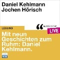 Mit neun Geschichten zum Ruhm: Daniel Kehlmann - Daniel Kehlmann