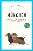 Cover-Bild zum Titel 'München Reiseführer LIEBLINGSORTE' von 'Stefan Ulrich, Franziska Ulrich'