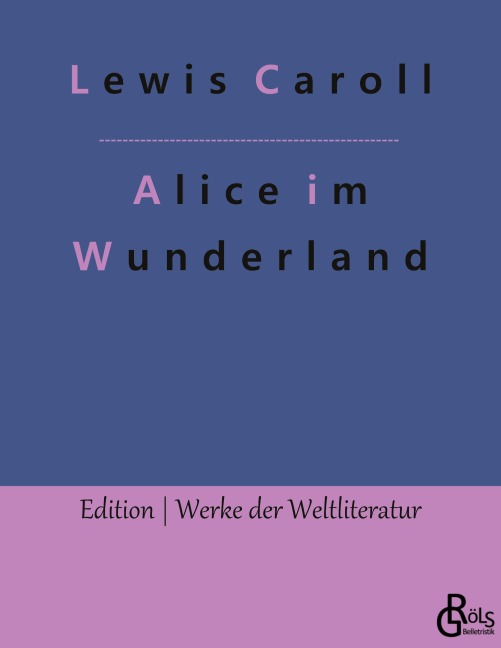 Alice im Wunderland - Lewis Caroll