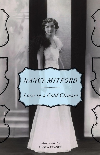 Love in a Cold Climate - Nancy Mitford