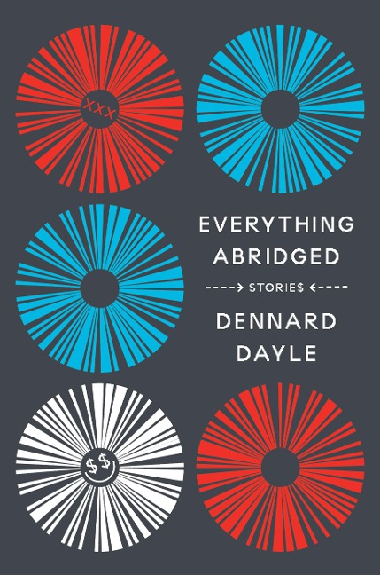 Everything Abridged - Dennard Dayle