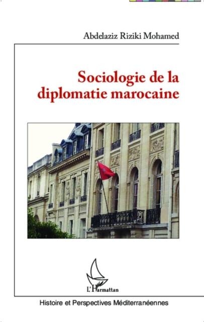 Sociologie de la diplomatie marocaine - 