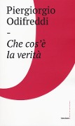 Che cos'è la verità - Piergiorgio Odifreddi