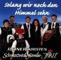 Solang Wir Noch Den Himmel - Reiner/Schwarzwaldfamilie Jäkle Kirsten