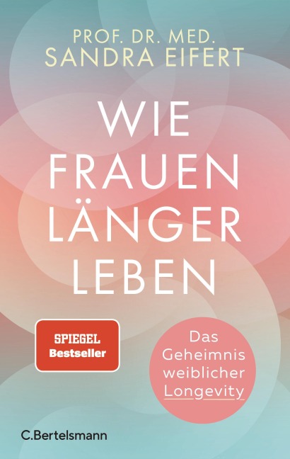 Wie Frauen länger leben - Sandra Eifert