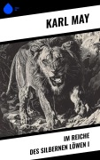 Cover-Bild zum Titel 'Im Reiche des silbernen Löwen I' von 'Karl May'