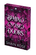 Cover-Bild zum Titel 'Behind Closed Doors: Deluxe Limited Edition' von 'Shain Rose'