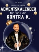 Cover-Bild zum Titel 'Der inoffizielle Adventskalender für Fans von Kontra K.' von 'Ella Maier'