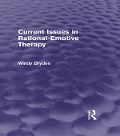 Cover-Bild zum Titel 'Current Issues in Rational-Emotive Therapy' von 'Windy Dryden'