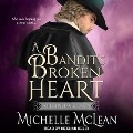 A Bandit's Broken Heart - Michelle McLean