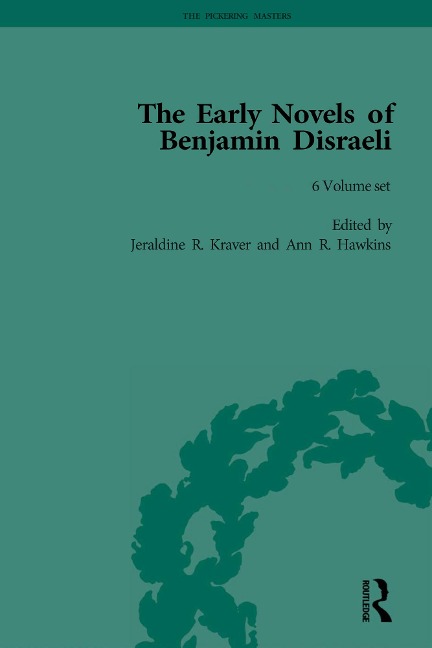 The Early Novels of Benjamin Disraeli - Ann Hawkins