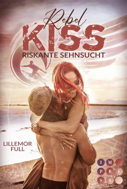 Rebel Kiss: Riskante Sehnsucht - Lillemor Full