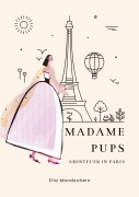 Cover-Bild zum Titel 'Madame Pups' von 'Ella Mondschein'