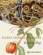 Cover-Bild zum Titel 'Maria Sibylla Merians Schmetterlinge' von 'Kate Heard'