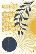 Cover-Bild zum Titel 'Günesimin Askla Dogusuna Sükrediyorum' von 'Furkan Demirci'