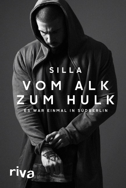 Vom Alk zum Hulk - Matthias "Silla" Schulze