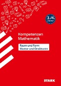 Cover-Bild zum Titel 'STARK Kompetenzen Mathematik 3./4. Klasse - Raum und Form/Muster und Strukturen' von 'Christine Brüning'