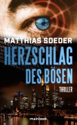 Cover-Bild zum Titel 'Herzschlag des Bösen' von 'Matthias Soeder'