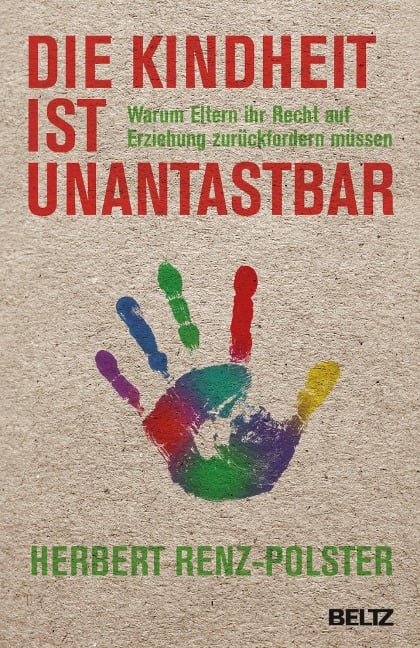 Die Kindheit ist unantastbar - Herbert Renz-Polster