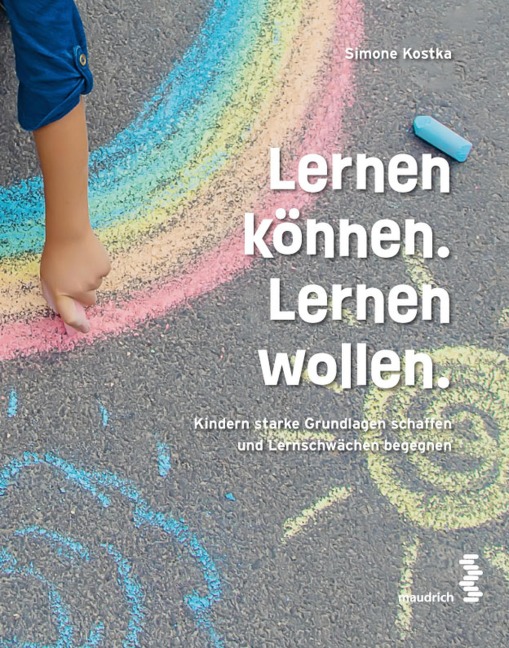 Lernen können. Lernen wollen. - Simone Kostka
