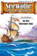 Cover-Bild zum Titel 'Seewölfe - Piraten der Weltmeere 461' von 'Fred McMason'