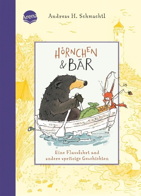 Hörnchen & Bär (3). Eine Flussfahrt und andere spritzige Geschichten - Andreas H. Schmachtl