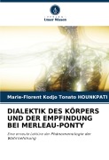 Cover-Bild zum Titel 'DIALEKTIK DES KÖRPERS UND DER EMPFINDUNG BEI MERLEAU-PONTY' von 'Marie-Florent Kodjo Tonato Hounkpati'