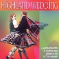 Cover-Bild zum Titel 'Highland Wedding' von 'V/A Scottish Highlands'