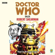 Cover-Bild zum Titel 'Doctor Who: Dalek: 9th Doctor Novelisation' von 'Rob Shearman'