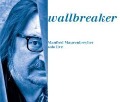 Cover-Bild zum Titel 'Wallbreaker' von 'Manfred Maurenbrecher'