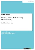 Dach eindecken (Unterweisung Dachdecker/in) - Daniel Steffen