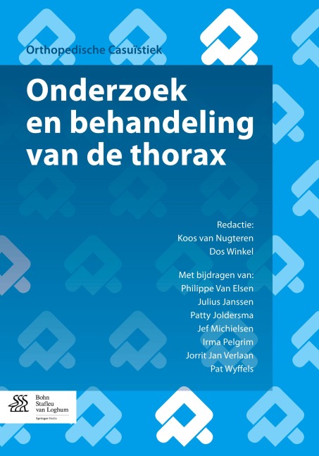 Onderzoek en behandeling van de thorax - Patty Joldersma, Jorrit Jan Verlaan, Philippe Van Elsen, Julius Janssen, Pat Wyffels