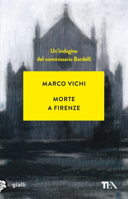 Morte a Firenze. Un'indagine del commissario Bordelli - Marco Vichi