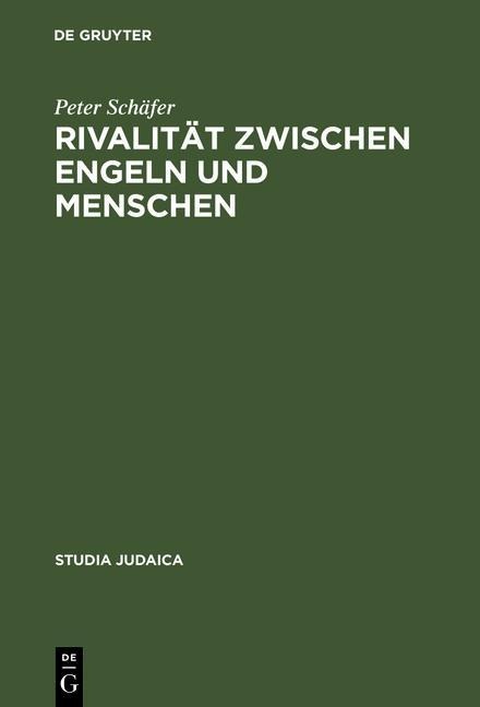 Rivalität zwischen Engeln und Menschen - Peter Schäfer
