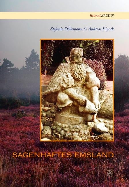 Sagenhaftes Emsland - Stefanie Dellemann, Andreas Eiynck