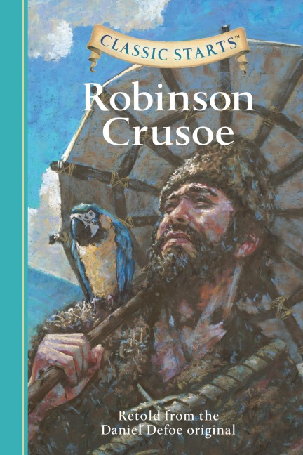 Classic Starts®: Robinson Crusoe - Daniel Defoe