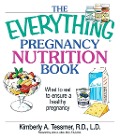 Cover-Bild zum Titel 'The Everything Pregnancy Nutrition Book' von 'Kimberly A Tessmer'